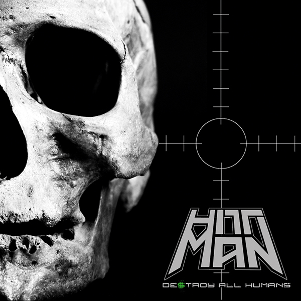 HITTMAN - Destroy All Humans CD | No Remorse Records