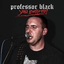 PROFESSOR BLACK - YOU BASTARD! 12