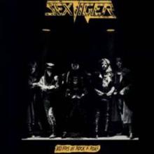 SEXTIGER - BAD BOYS OF ROCK N ROLL LP