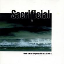SACRIFICIAL - ERECT:ELOQUENT:EXTINCT CD