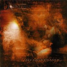 DOWNFALL - MY LAST PRAYER CD