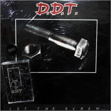 D.D.T. - Let The Screw Turn you On (Incl. Demo Tape 