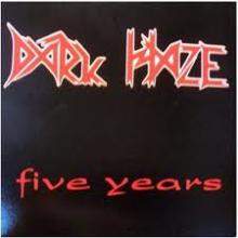 DARK HAZE - FIVE YEARS LP