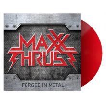 MAXX THRUST - Forged In Metal (Ltd 100 / Red) LP