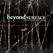 BEYOND SURFACE - Destination's End CD