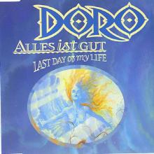 DORO - Alles Ist Gut / Last Day Of My Life CD's