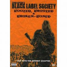 BLACK LABEL SOCIETY - Boozed, Broozed & Broken-Boned: Live With The Detroit Chapter DVD