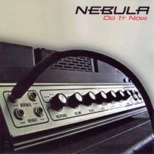 NEBULA - Do It Now 7