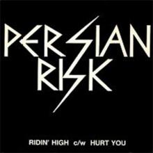 PERSIAN RISK - Ridin' High c/w Hurt You 7
