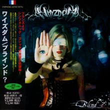 WHYZDOM - Blind (Japan Edition Incl. OBI, RBNCD-1121) CD
