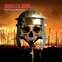 MANILLA ROAD - The Circus Maximus (Remastered) CD/DVD