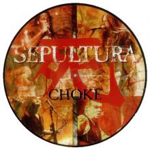 SEPULTURA - Choke (Promo  Picture Disc) 12