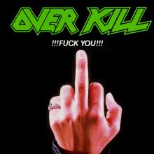 OVERKILL - !!!Fuck You!!! (USA Edition) 12