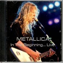 METALLICA - In The Beginning... Live CD