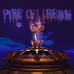 PERSEPHONE'S DREAM - PYRE OF DREAMS CD (NEW)