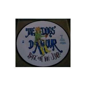 THE DOGS D'AMOUR - BACK ON THE JUICE (LTD EDITION PICTURE DISC) 12" LP