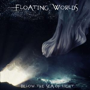 FLOATING WORLDS - BELOW THE SEA OF LIGHT CD (NEW)