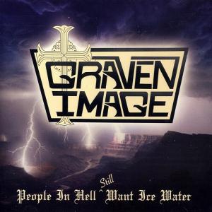 GRAVEN IMAGE - People In Hell Still Want Ice Water CD 