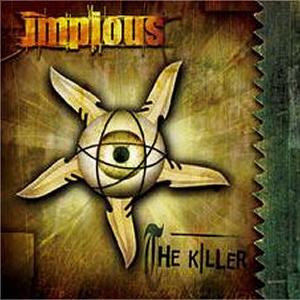 IMPIOUS - THE KILLER CD