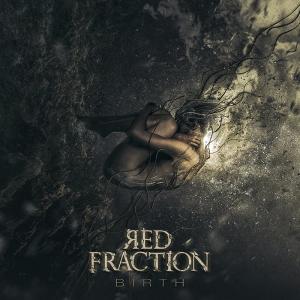 RED FRACTION - BIRTH CD (NEW)