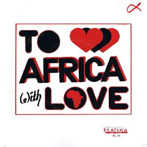 V/A - TO AFRICA WITH LOVE 7"