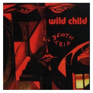 WILD CHILD - DEATH TRIP LP