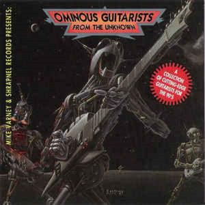 V/A - OMINOUS GUITARIST FROM UNKNOWN - MIKE VARNEY & SHRAPNEL RECORDS COLLECTION - CRAIG ERICKSON, SCOTTY MISHOE, RON THAL... (FIRST U.S.A EDITION) CD