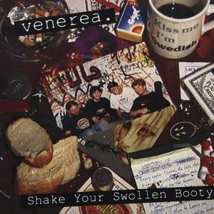 VENEREA. - Shake Your Swollen Booty. CD