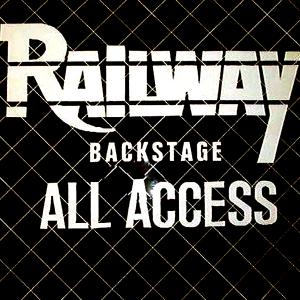 RAILWAY - Backstage All Access 12