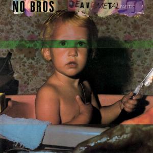 NO BROS - Heavy Metal Party (Gatefold) LP