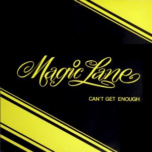 MAGIC LANE - Can't Get Enough LP 
