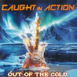 CAUGHT IN ACTION - Out of the Cold CD