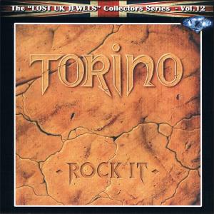 TORINO - Rock It - The ''Lost UK Jewels'' Vol. 12 (Ltd 200 / Repress) CD