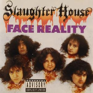 SLAUGHTER HOUSE - Face Reality LP