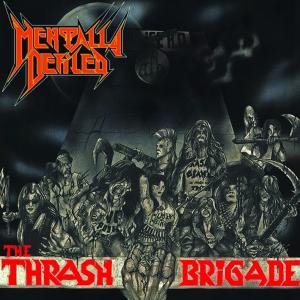 MENTALLY DEFILED - The Thrash Brigade (Ltd 250 Hand Numbered, Incl Patch + Bonus Track) LP 