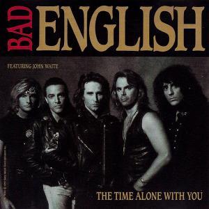 BAD ENGLISH - The Time Alone With You (Promo) CD'S