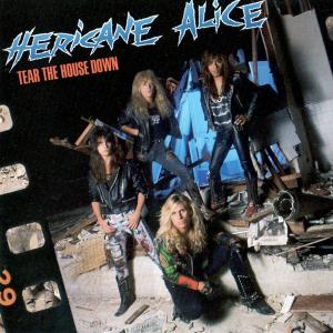 HERICANE ALICE - Tear The House Down CD
