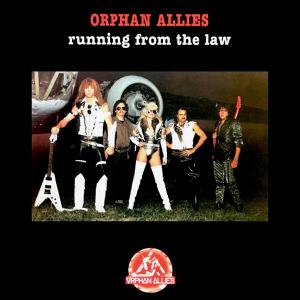 ORPHAN ALLIES - Running From The Law (Ltd 500) CD