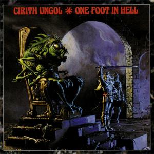 CIRITH UNGOL - One Foot In Hell CD