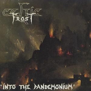 CELTIC FROST - Into The Pandemonium CD