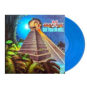 CROSSFIRE - See You In Hell (Ltd 400  Blue) LP