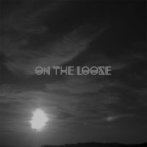 ON THE LOOSE - Same CD