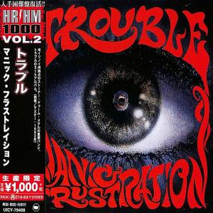 TROUBLE - Manic Frustration (Japan Edition Incl. OBI, UICY-79408)  CD