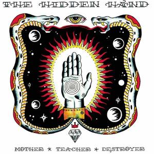 THE HIDDEN HAND - Mother, Teacher, Destroyer CD