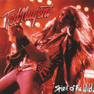TED NUGENT - Spirit Of The Wild CD