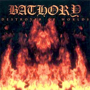 BATHORY - Destroyer Of Worlds CD