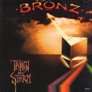 BRONZ - Taken By Storm (Japan Edition) LP