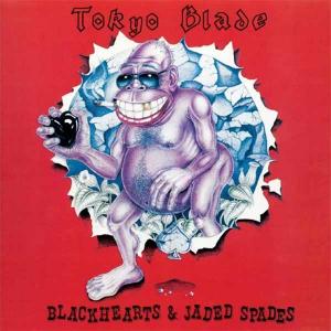 TOKYO BLADE - Blackhearts & Jaded Spades (Slipcase, Incl. Poster) CD 