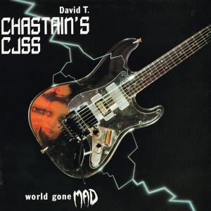 DAVID T. CHASTAIN'S CJSS - World Gone Mad LP
