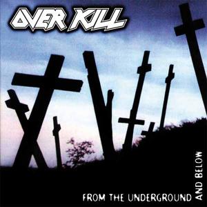OVERKILL - From The Underground And Below CD